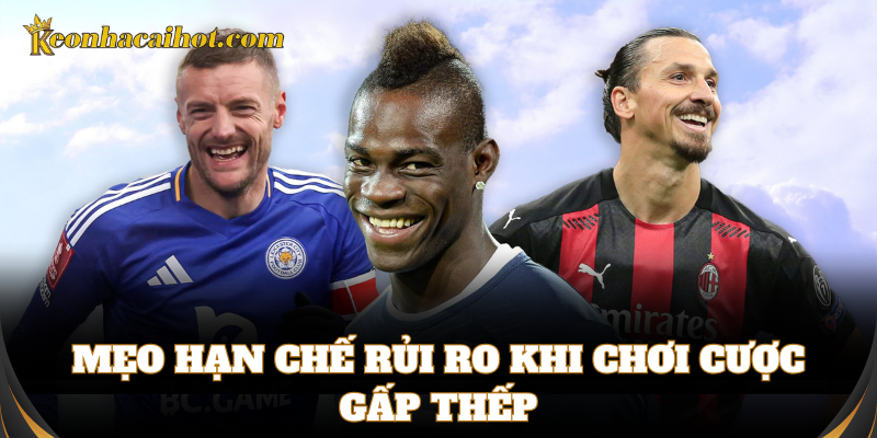 Cách xây dựng kế hoạch vốn khi chơi Cược Gấp Thếp