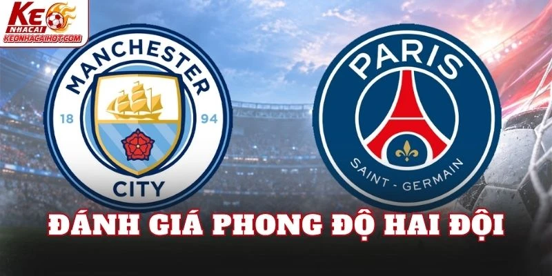 Đánh giá phong độ hai đội